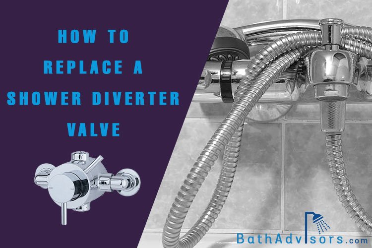 Ultimate Guide on How To Replace A Shower Diverter Valve