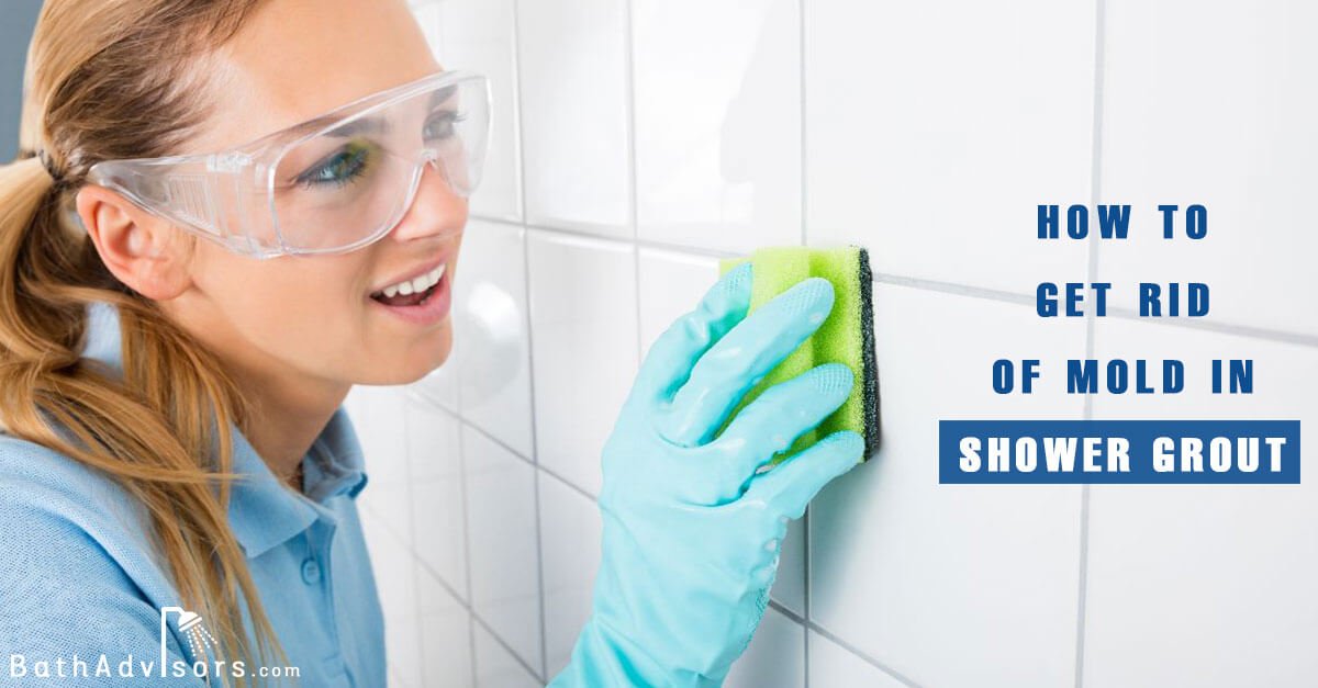 how-to-get-rid-of-mold-in-shower-grout-bath-advisors