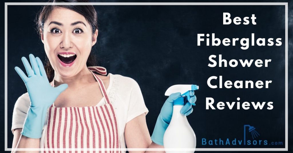 Best Fiberglass Shower Cleaner Reviews