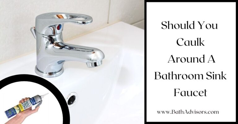 Should You Caulk Around a Bathroom Sink Faucet?