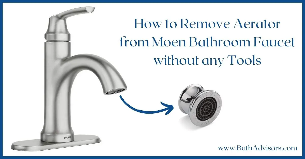 How to Remove Aerator from Moen Bathroom Faucet without any Tools