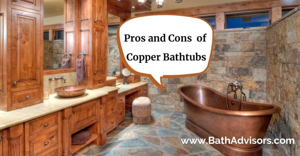 Copper Bathtub Pros and Cons