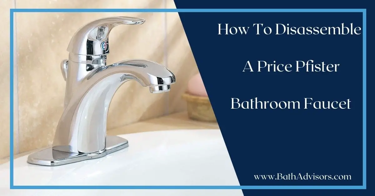How To Disassemble A Price Pfister Bathroom Faucet