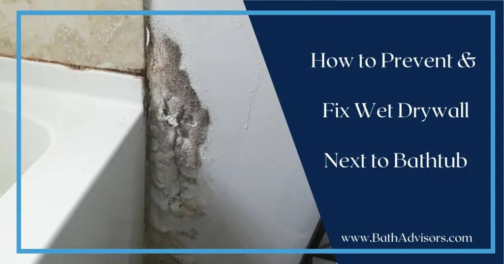 Hot to fix wet drywall next to bathtub